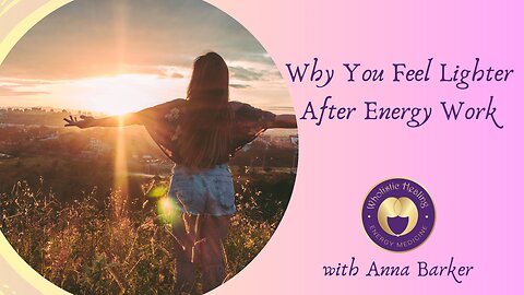 Why You Feel Lighter After Energy Work