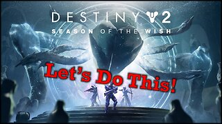 Destiny 2 | Season of the Wish | Live Stream