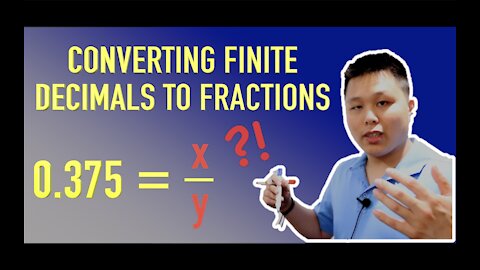 Converting Finite Decimals to Fractions (HOW TO) - Examples | CAVEMAN CHANG