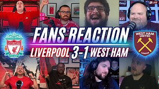 PREMIER LEAGUE FANS REACTION TO LIVERPOOL 3-1 WEST HAM | FAN CHANNEL