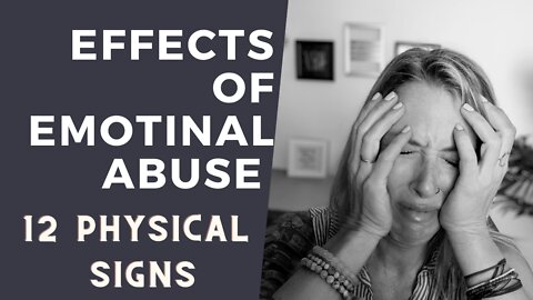 12 Effects of Abuse [What happens to YOU Physically because of Narcissistic Abuse]