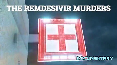 Documentary: The Remdesivir Murders