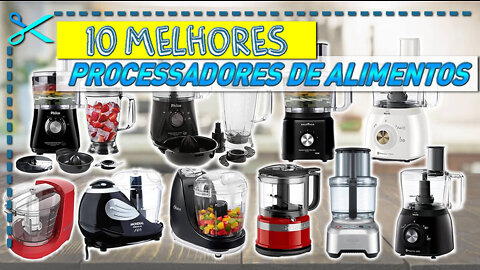 10 Melhores Processadores de Alimentos