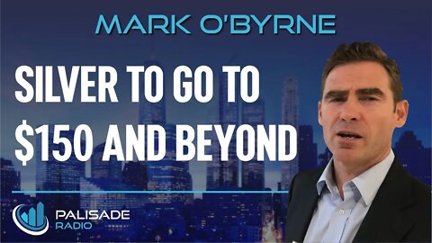 Mark O'Byrne: Silver to Go to $150 and Beyond!