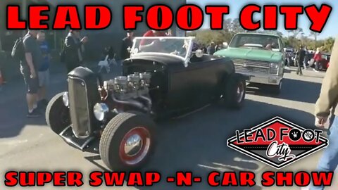 LEAD FOOT CITY SUPER SWAP AND CAR SHOW 2021