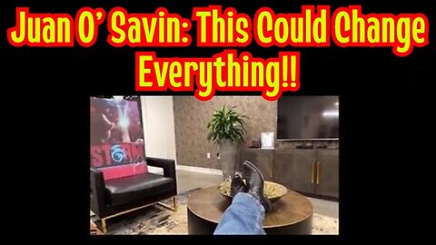 Juan O' Savin: This Could Change Everything!!