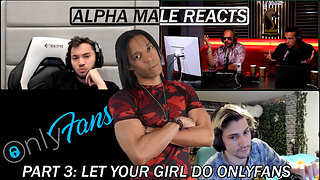 Alpha Male Reacts | xQc says OF is OK for your girl! | Andrew Tate vs xQc