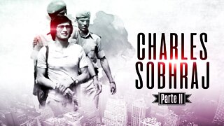 A verdadeira história de Charles Sobhraj, Parte 2 de 4 [O FAMOSO ALAIN GAUTIER]