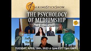 The Talking Stick Show - The Psychology of Mediumship with David Ellis & Nicole DiCroce