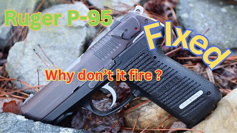 Ruger P95 review and problem fix