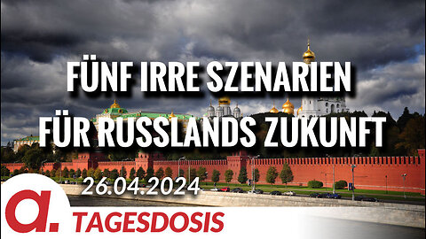 Fünf irre Szenarien für Russlands Zukunft | Von Rainer Rupp