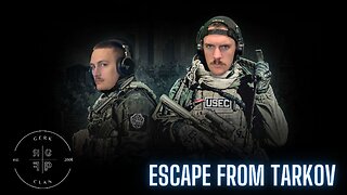 LIVE: It's Time....to Dominate - Escape From Tarkov - RG_Gerk Clan