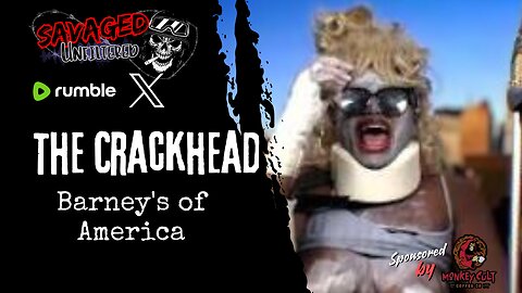 S5E569: The Crackhead Barney's of America