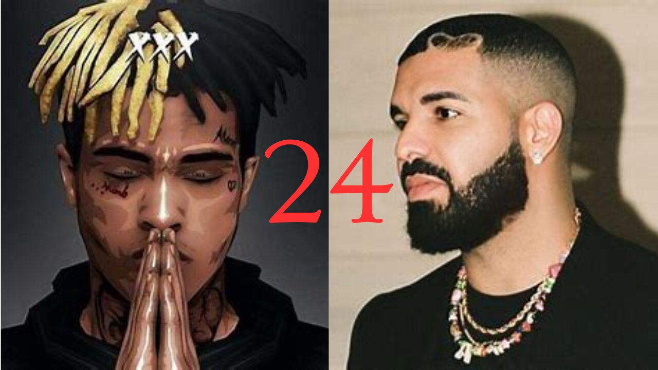 XXXTentacion, Drake, and 24 (R.I.P. X)