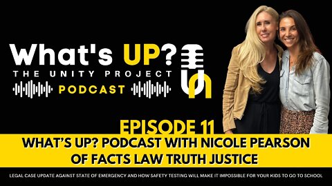 Ep. 11: Unity Project Podcast w/ Nicole Pearson of FLTJ Legal Case Update Against State Of Emergency