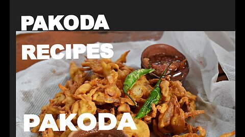 Delicious and Easy: [pakoda] Recipe Tutorial"