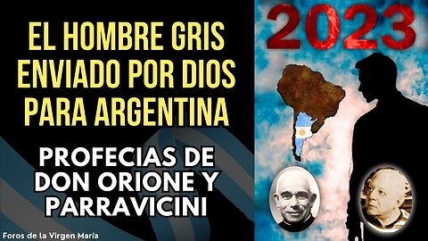 Don Orione y Parravicini: la Profecía del Hombre Gris Enviado por Dios [para Renovar Argentina]