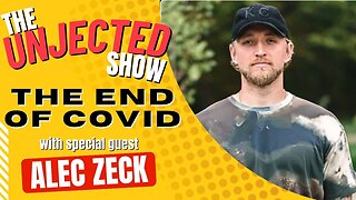 The Unjected Show #028 | Alec Zeck | The End Of Covid