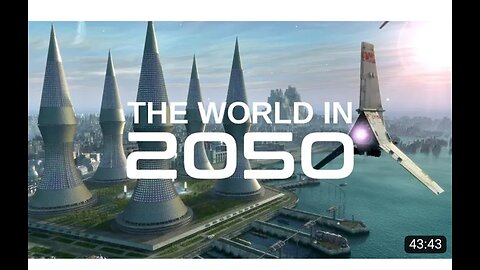 The_World_In_2050,_The_Real_Future_Of_Earth_(BBC_&_Nat_Geo_Documentaries)