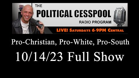 The Political Cesspool w/ James Edwards (10/14/23) | Guests: Kevin MacDonald & Paul Fromm