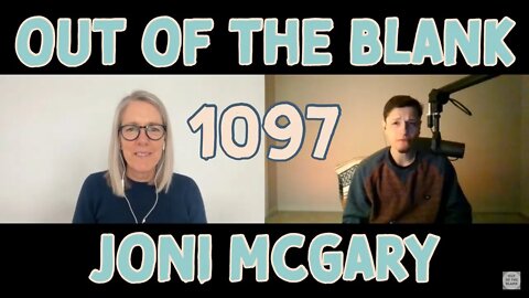 Out Of The Blank #1097 - Joni McGary