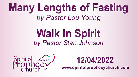 Many Lengths of Fasting / Walk in Spirit - 12/04/2022