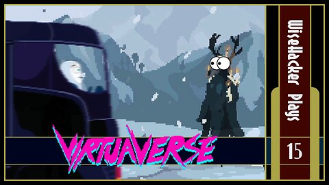 Bus to the Technomancers | VirtuaVerse | Part 15