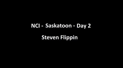 National Citizens Inquiry - Saskatoon - Day 2 - Steven Flippin Testimony