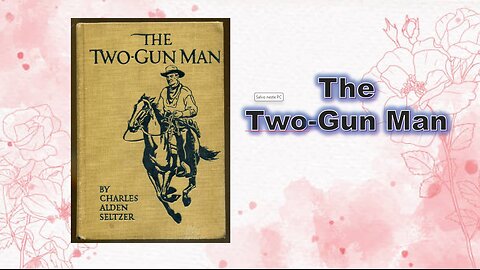 The Two-Gun Man - Chapter 01