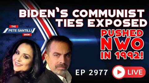 EP 2977-6PM Biden’s Communist Ties Exposed