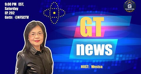 GT-NEWS EP#292 07/29/2023 New aspect on Miles Guo's #GT-NEWS