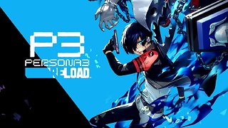 Persona 3 Reload Playthrough/Lets Play Part 2