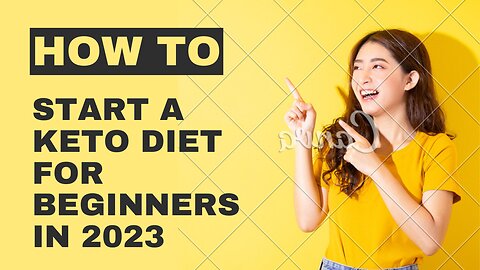How to Start a Keto Diet for Beginners in 2023!