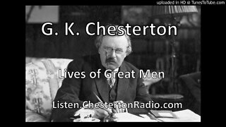 G. K. Chesterton - Lives of Great Men