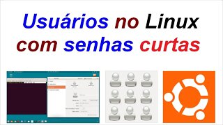 Como adicionar usuários no Linux com senhas curtas.