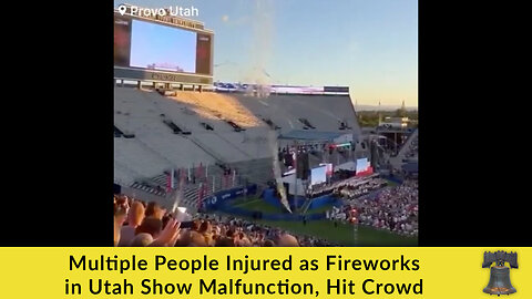 Multiple People Injured as Fireworks in Utah Show Malfunction, Hit Crowd