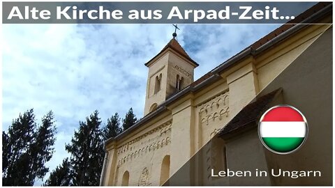 Alte Kirche aus Arpad-Zeit bei Öriszentpeter - Leben in Ungarn