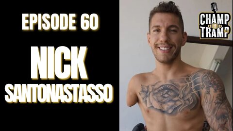 Nick Santonastasso | Episode #60 | Champ and The Tramp