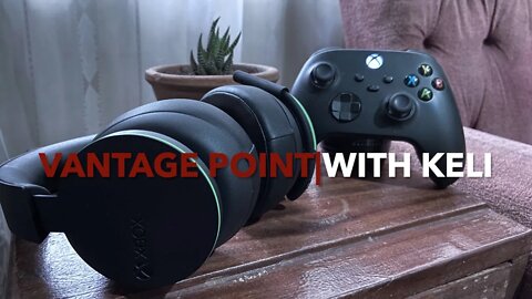 Vantage Point|With Keli: Xbox Wireless Headsets, Forza Horizon 5 & Dolby Atmos