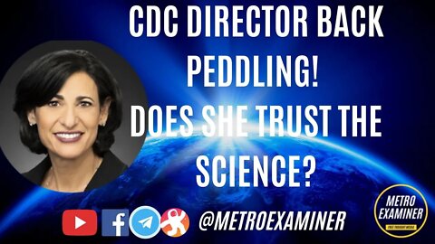 Is the CDC Director Back Peddling?