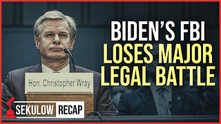 Biden’s FBI Loses Major Legal Battle