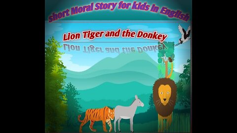 Lion Tiger and the Donkey # short Moral Story for kids in English