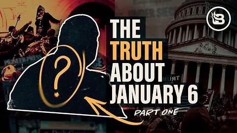 The Truth About January 6