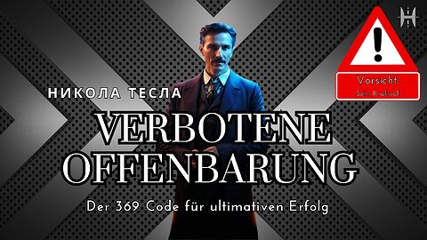 Verbotene Offenbarung - Der 369 Code für ultimativen Erfolg (VORSICHT! EXTREM STARK!!!)