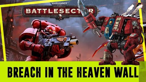 Breach in the HeavenWall Warhammer 40k Battlesector Playthrough