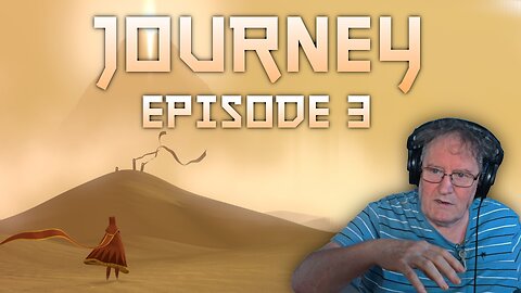 Journey Episode 3