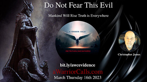 Do Not Fear This Evil - ManKind Will Rise Truth Is Everywhere