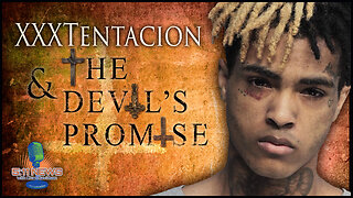 XXXTentacion And The Devil's Promise