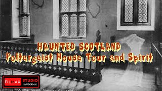 HAUNTED SCOTLAND Poltergeist House Tour & Spirit