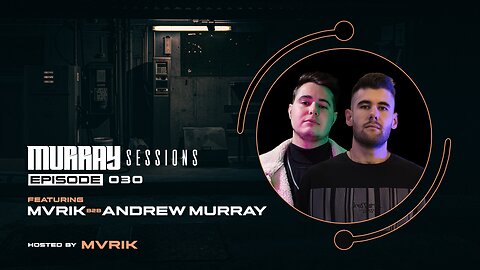 Murray Sessions 030 (feat. MVRIK b2b Andrew Murray)